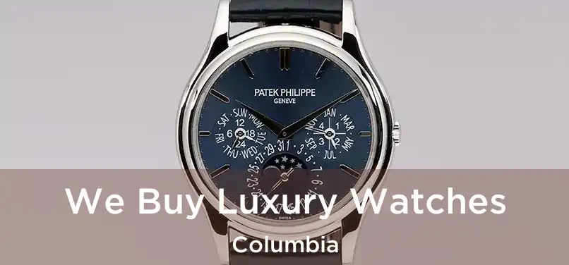  We Buy Luxury Watches Columbia